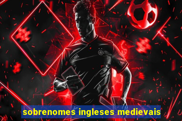 sobrenomes ingleses medievais